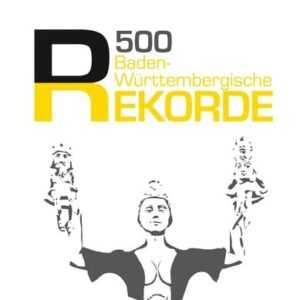 500 baden-württembergische Rekorde
