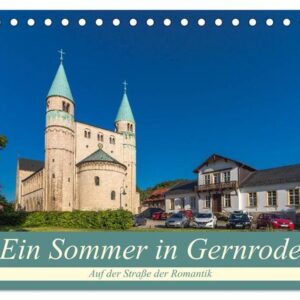 Ein Sommertag in Gernrode (Tischkalender 2024 DIN A5 quer), CALVENDO Monatskalender