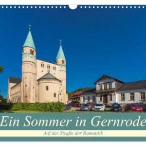 Ein Sommertag in Gernrode (Wandkalender 2024 DIN A3 quer), CALVENDO Monatskalender