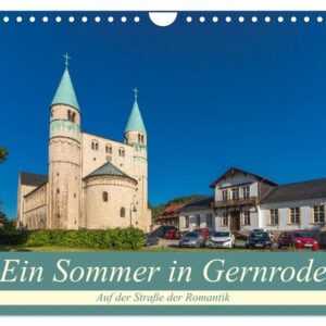 Ein Sommertag in Gernrode (Wandkalender 2024 DIN A4 quer), CALVENDO Monatskalender