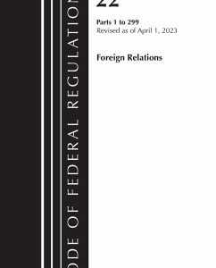Code of Federal Regulations, Title 22 Foreign Relations 1-299 2023