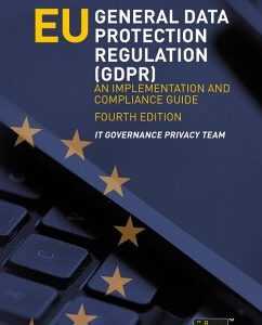 EU General Data Protection Regulation (GDPR) - An implementation and compliance guide, fourth edition (eBook, PDF)