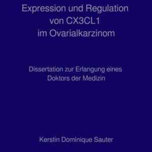 Expression und Regulation von CX3CL1 im Ovarialkarzinom