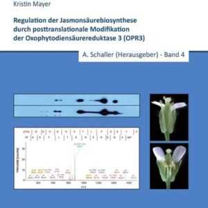 Regulation der Jasmonsäurebiosynthese durch posttranslationale Modifikation der Oxophytodiensäurereduktase 3 (OPR3)