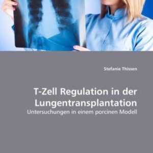 Thissen, S: T-Zell Regulation in der Lungentransplantation