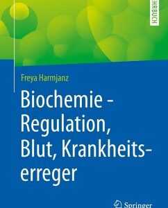 Biochemie - Regulation, Blut, Krankheitserreger (eBook, PDF)